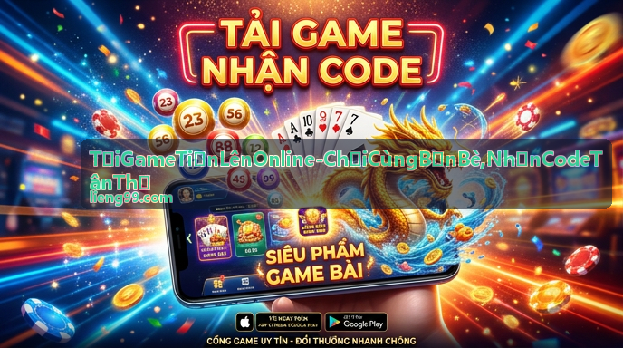 Nhận code tân thủ game Tiến Lên Online giá trị hấp dẫn